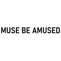 Muse be amused
